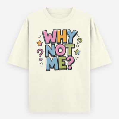 Why Not Me Statement Tee